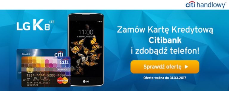 Citibank – LG K8 LTE za wyrobienie karty kredytowej Citi Simplicity!