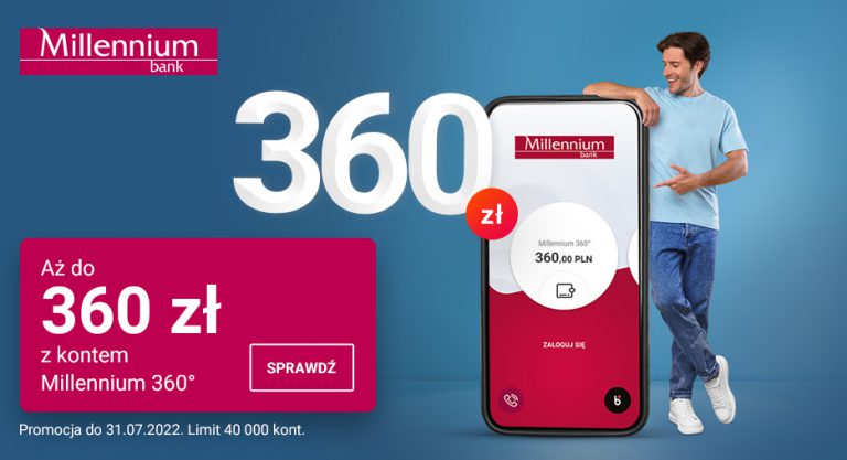 360zł w gotówce na prostych warunkach po założeniu konta Millennium 360°