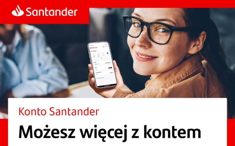 Weź 500 zł po założeniu Konta Santander + 100 zł za konto dla dziecka + do 300 zł zwrotu za rachunki + oszczędzaj na 6%!