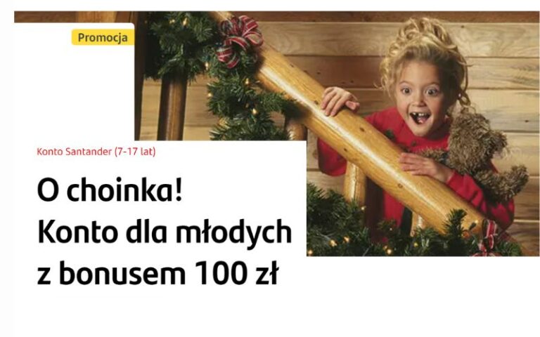 100 zł za konto dla dziecka 7-17 lat + 600 zł dla dorosłego w Santander Bank Polska!