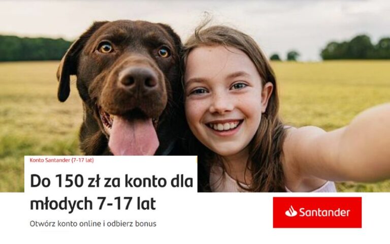 Teraz więcej! 150 zł za konto dla dziecka 7-17 lat + 500 zł dla dorosłego w Santander Bank Polska!