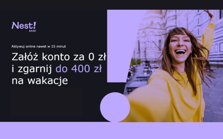 400 zł po założeniu Nest Konta w Nest Banku! Promocja wraca po kilku miesiącach + oszczędzaj na 7,1%!