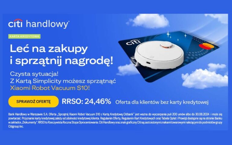 Zgarnij odkurzacz Xiaomi Robot Vacuum S10 oraz 200 zł w punktach Mastercard Bezcenne Chwile po założeniu karty kredytowej Citibank! Proste warunki!