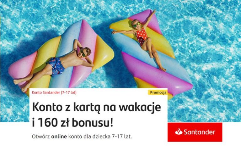 Prosta okazja! 160 zł za konto dla dziecka 7-17 lat + 800 zł dla dorosłego w Santander Bank Polska!