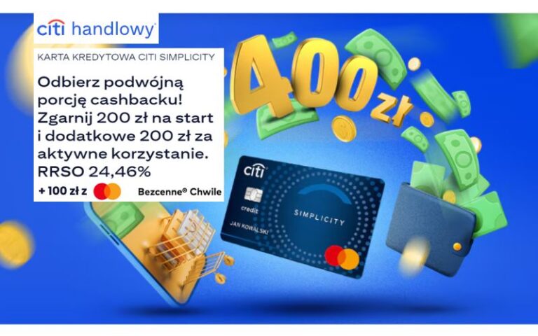 Megałatwa premia! Szybkie 400 zł po założeniu karty kredytowej Citibank Citi Simplicity + 100 zł od Mastercard Bezcenne Chwile + 750 zł po otwarciu DARMOWEGO konta osobistego!