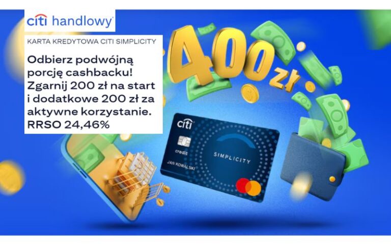 Megałatwa premia! Szybkie 400 zł po założeniu karty kredytowej Citibank Citi Simplicity + 750 zł po otwarciu DARMOWEGO konta osobistego!