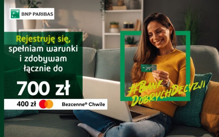 WOW! Jeszcze więcej! Zyskaj rekordowe aż 700 zł po otwarciu konta osobistego w BNP Paribas + 400 zł z programem Mastercard Bezcenne Chwile!