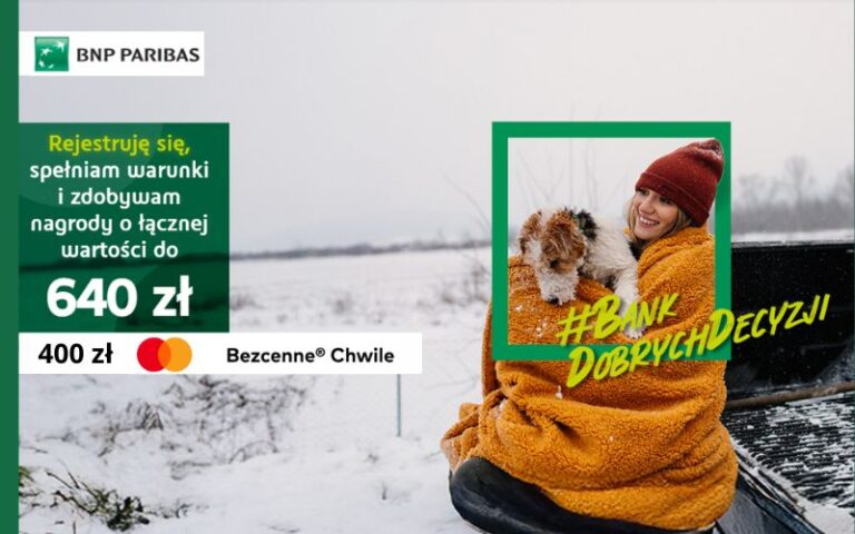 Kumulacja promocji! Zyskaj aż 640 zł po otwarciu konta osobistego w BNP Paribas + 400 zł z programem Mastercard Bezcenne Chwile!