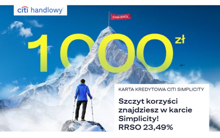 Nowa edycja! Rekordowe 1000 zł W GOTÓWCE po założeniu karty kredytowej Citibank Citi Simplicity + 700 zł po otwarciu DARMOWEGO konta osobistego!