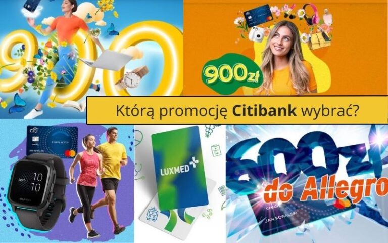Którą promocję Citibank wybrać poradnik
