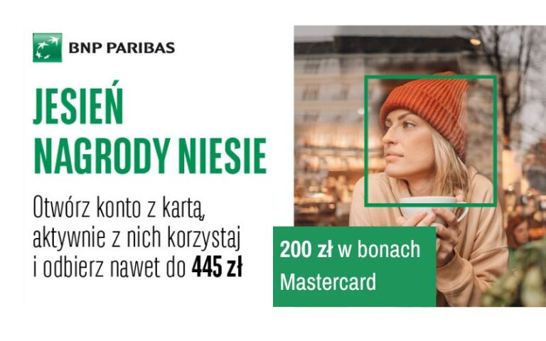 Odbierz rekordowe 645 zł w gotówce i bonach po założeniu konta osobistego w BNP Paribas!