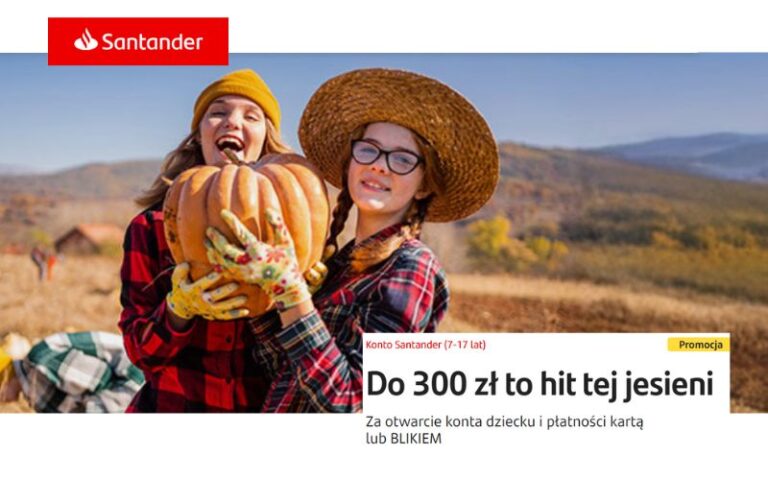 Konta osobiste promocja santander konto dla dziecka 300 dla mlodych jesień 2025