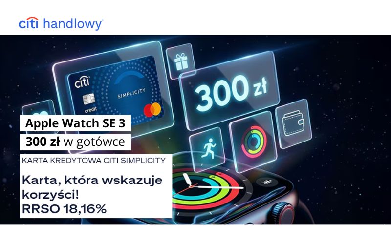 promocja karty kredytowej citibank - apple watch se 3 - 300 zl w gotowce