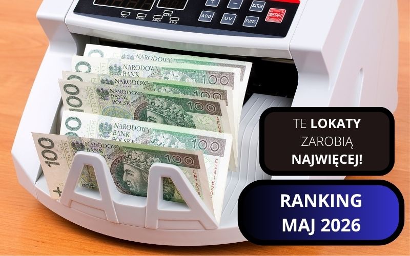 Najlepsze lokaty - Ranking lokat bankowych - Lokata bez konta - Maj 2026
