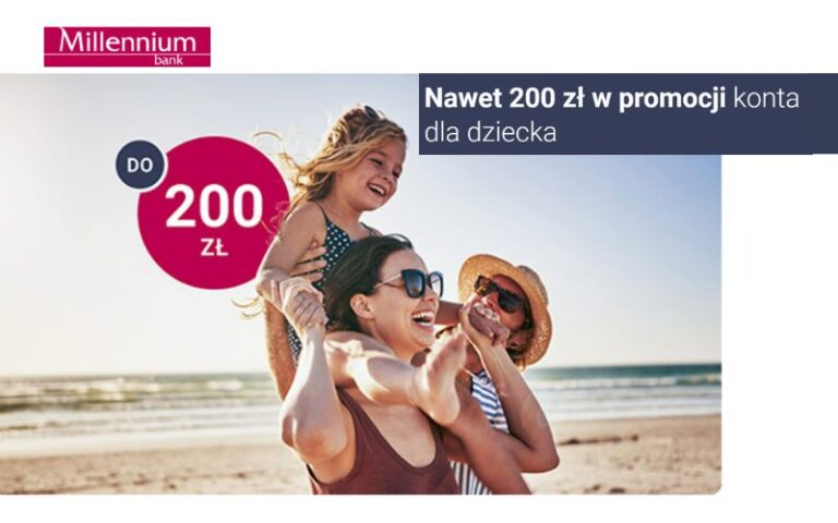 promocja millennium konto dla dziecka - 2026 - 200 zl goodie - lato