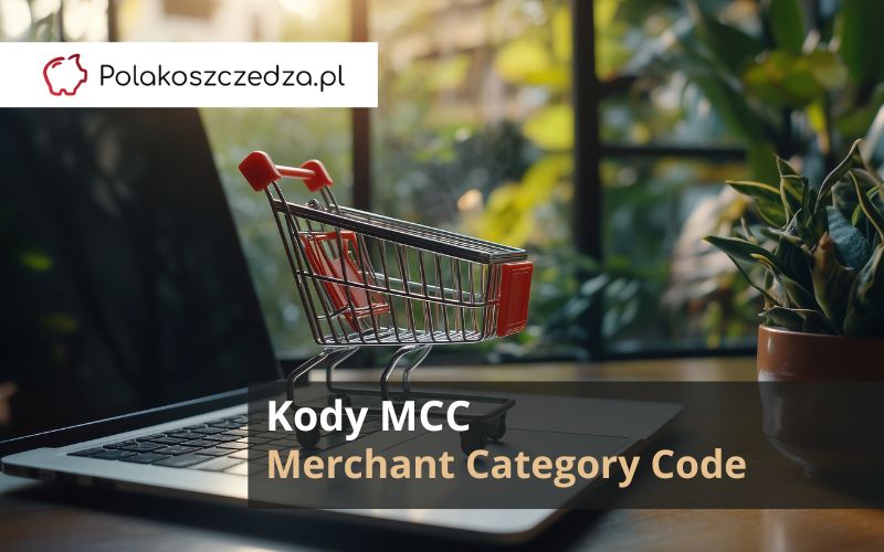 kody mcc - merchant category code - poradnik 2026