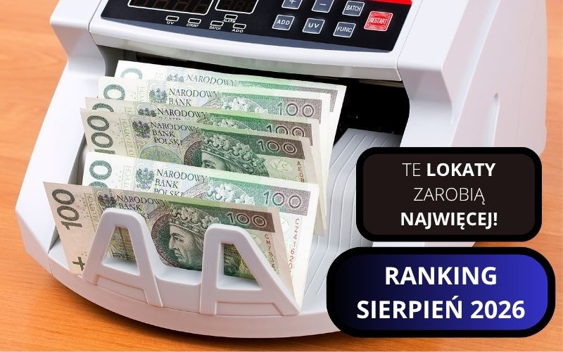 Najlepsze lokaty - Ranking lokat bankowych - Lokata bez konta i z kontem - Sierpień 2026