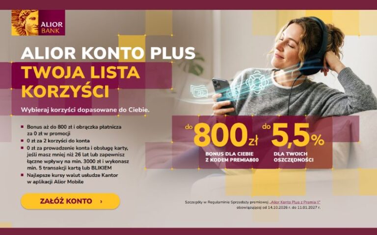 promocja alior bank alior konto plus - alior konto plus z premia II - 1300 - premia800